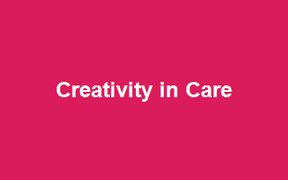 Creativity in Care